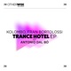 Trance Hotel feat Antonio Dal Bo Single