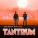 Tantrum Single
