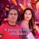 K payaura malai chhaadera feat Aasha Gurung Single