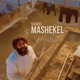 MASHEKEL Single