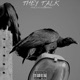 They Talk Single