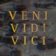 Veni Vidi Vici Single