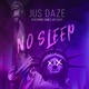 No Sleep feat James Jay Eazy Single