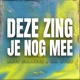 Deze Zing Je Nog Mee Single