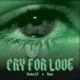 Cry For Love feat Hanz Single