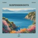 Suspension dots feat Fentar Single