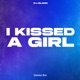 I Kissed A Girl Techno Single