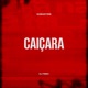 Caiçara feat DJ Feeh Single