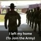 I left my home To Join the Army Single