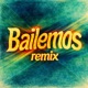 Bailemos Remix Single