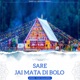 Sare Jai Mata Di Bolo Single