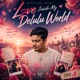 Love inside My Delulu World feat MP Kavya EP