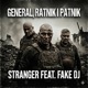 General Ratnik i Patnik feat Stranger Single
