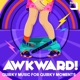Awkward Quirky Music for Quirky Moments