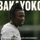 BAKAYOKO feat BFLClyde Highguest Freezz Single