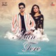 Nain Tere Single