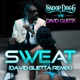 Sweat Snoop Dogg vs David Guetta Remix Single