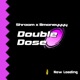 Double Dose feat Shroom Single