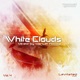 White Clouds Vol 4 Mixed by Manuel Rocca
