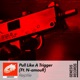 Pull Like a Trigger feat N amouR Single
