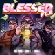 Blessed Pt 2 feat MedMinds Freak G Single