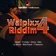 Walpixx Riddim Vol 4