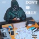 Don t Be Silly Single