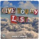 Give You My Last feat Aaron Cole Single