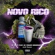 Novo Rico feat Tejay Ak Todaro Monduba Crew Single