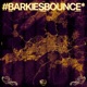 BARKIESBOUNCE Single