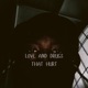 LOVE AND DRUGS THAT HURT EP