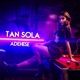 Tan Sola Single