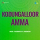 Kodungalloor Amma Original Motion Picture Soundtrack Single
