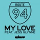 My Love feat Jess Glynne Single
