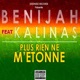 Plus rien ne m étonne feat BENIJAH KALINAS Single