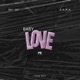 Baby Love Me Single