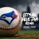 Let s Go Blue Jays Remix Single