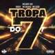 Tropa do 7 Single