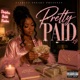 PRETTY PAID Single