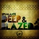 Deep Blazed Single