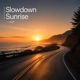 Slowdown Sunrise Single