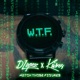 W T F WATCH THOSE FIGURES feat Kairos Single