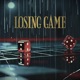 Losing Game Single