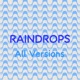 RAINDROPS ALL VERSIONS EP