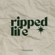 Ripped Life Single