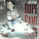 Dope Game Baby Single