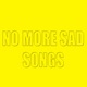 No More Sad Songs Single