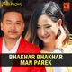 Bhakhar Bhakhar Man Pareko From Meri Kusum Single