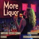 More Liquor Single