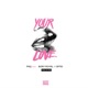 Your Love feat Offei Born Royal Single